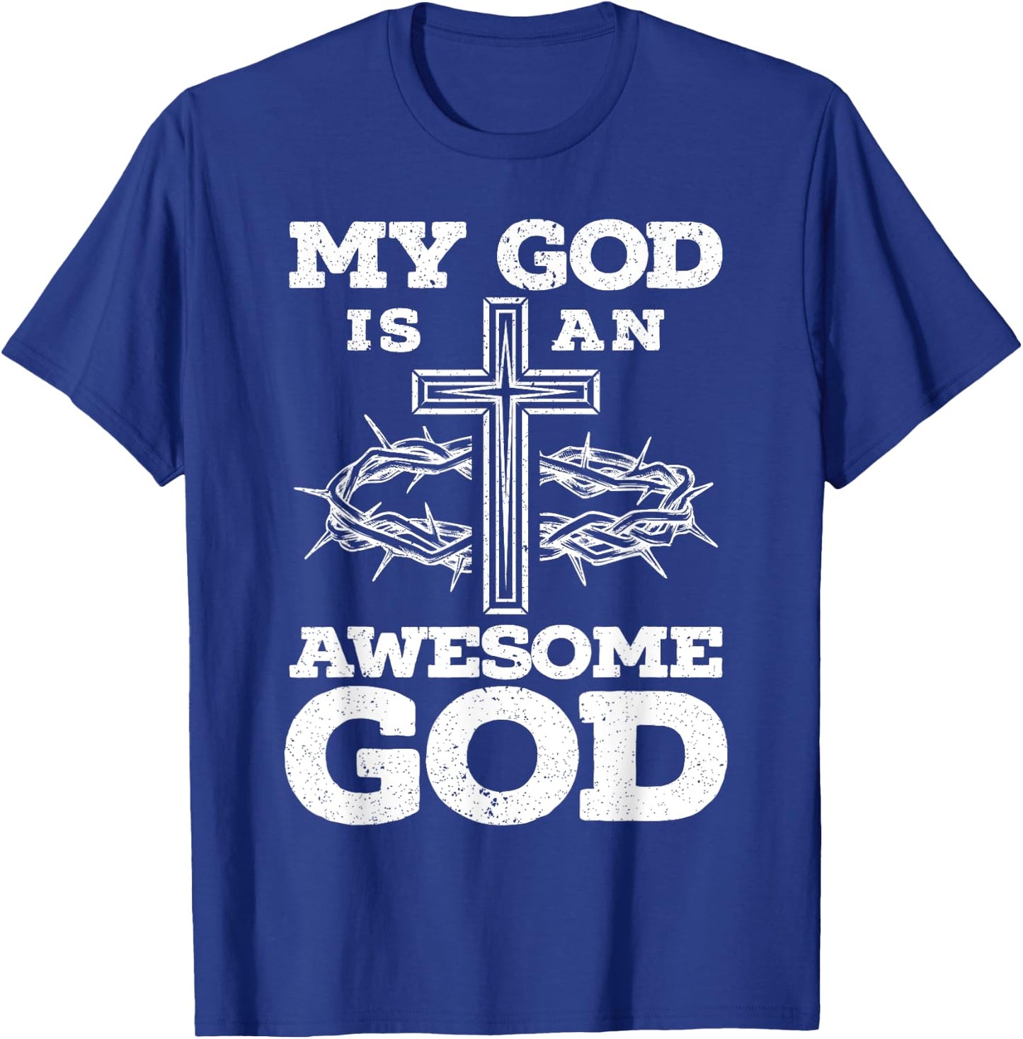 My God Is An Awesome God Christian Religious Jesus Christ T-Shirt - T-Shirt | Royal