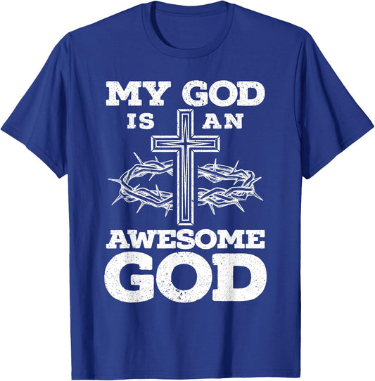 My God Is An Awesome God Christian Religious Jesus Christ T-Shirt - T-Shirt | Royal