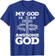 My God Is An Awesome God Christian Religious Jesus Christ T-Shirt - T-Shirt | Royal