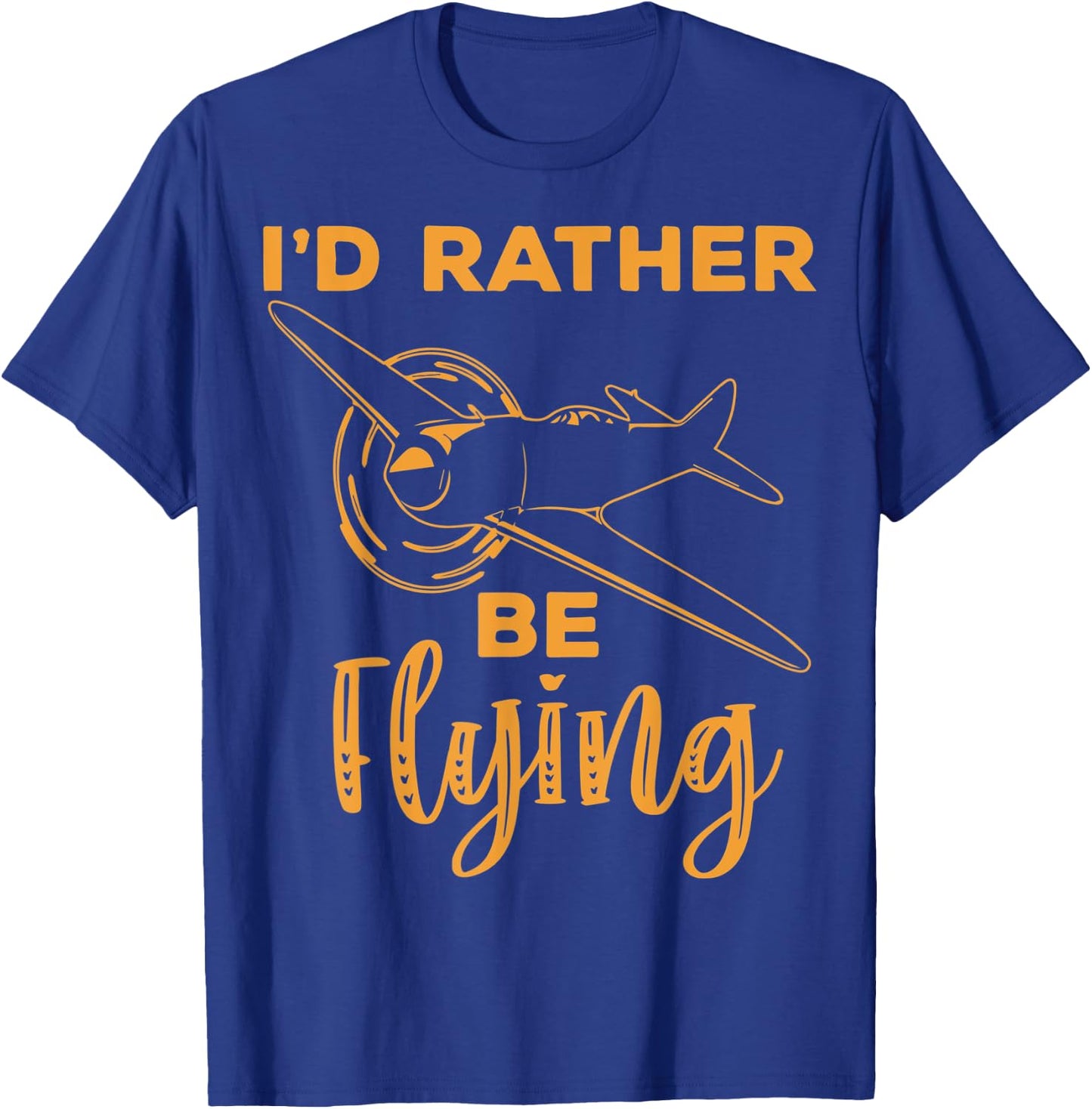 Pilot I'd Rather Be Flying Pilot Airplane Flying T-Shirt - T-Shirt | Royal