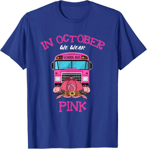 In October We Wear Pink School Bus Breast Cancer Awareness T-Shirt - T-Shirt | Royal