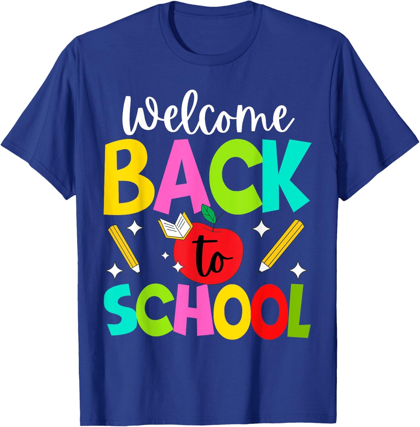 Welcome Back to School 2024 Cute Teachers Students First Day T-Shirt - T-Shirt | Royal