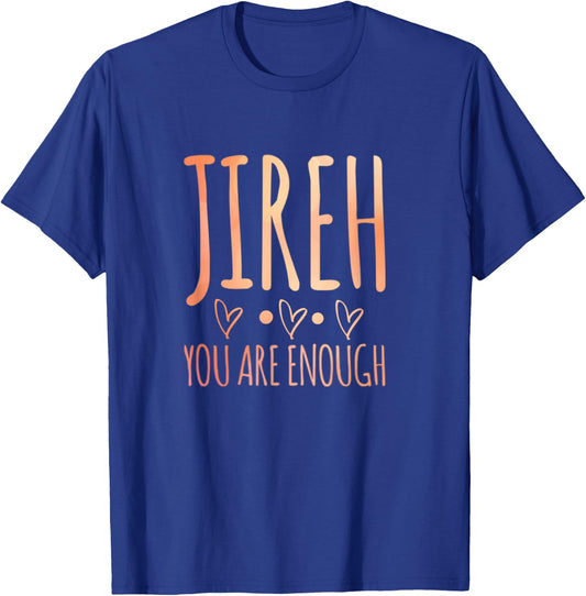 Jireh I Am Enough Christian Faith In Jesus T-Shirt - T-Shirt | Royal