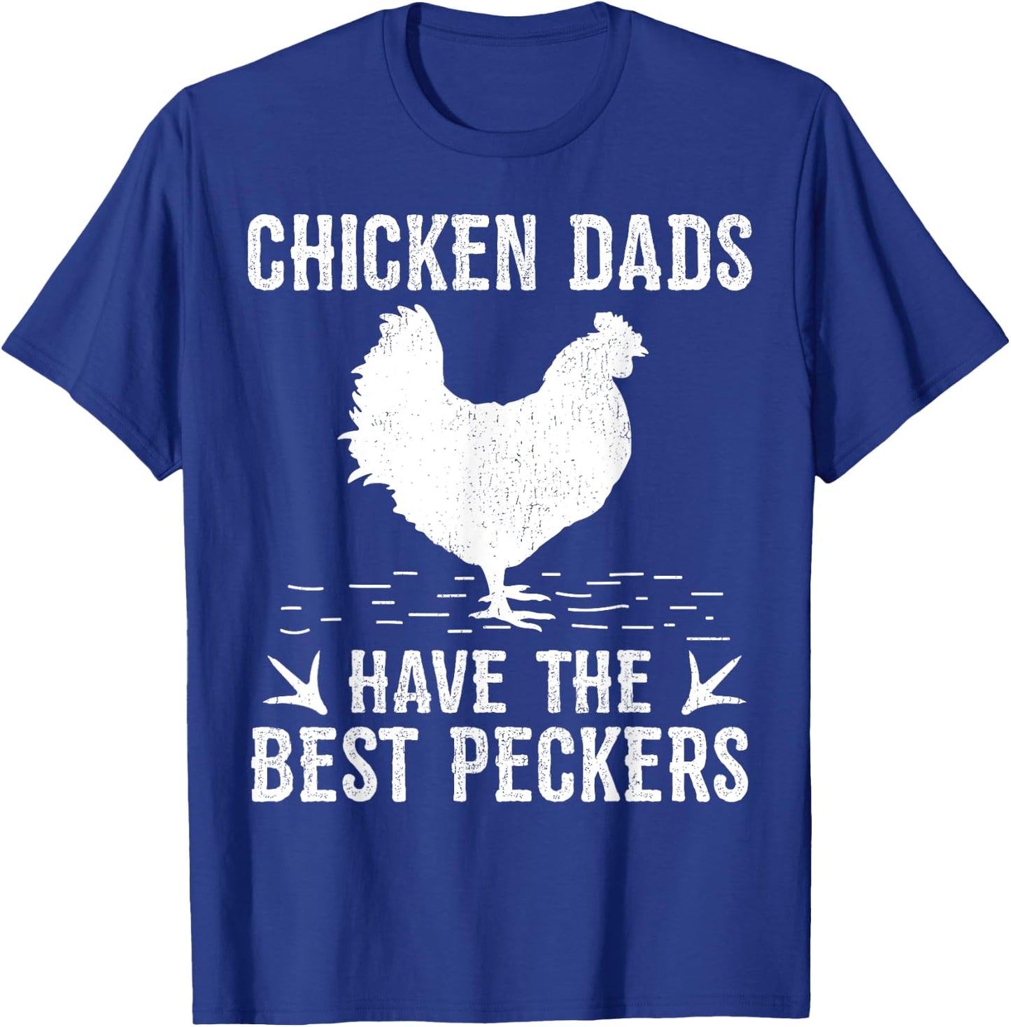 Funny Chicken Dads Have The Best Peckers Chicken Fathers Day T-Shirt - T-Shirt | Royal