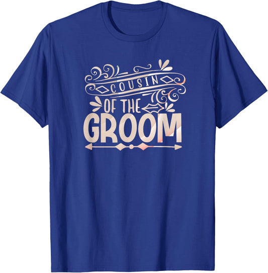 Cousin of the Groom Shirt Wedding Couples T-Shirt - T-Shirt | Royal