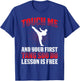 Touch Me And Your First Tang Soo Do Lesson Is Free T-Shirt - T-Shirt | Royal