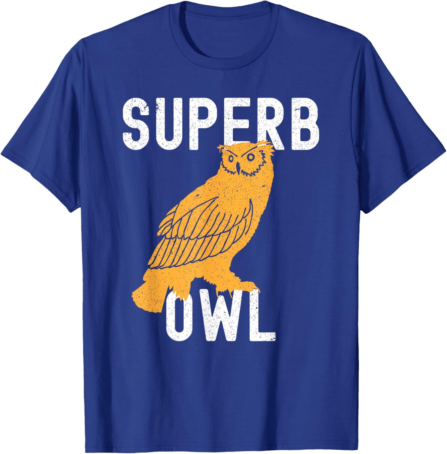 Superb Owl, Dad Joke, Pun, Funny Owl T-Shirt - T-Shirt | Royal