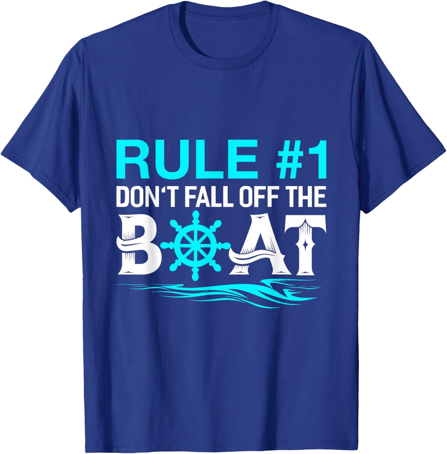 Rule #1 Don't Fall Off The Boat Shirt Cruise Ship T-Shirt - T-Shirt | Royal
