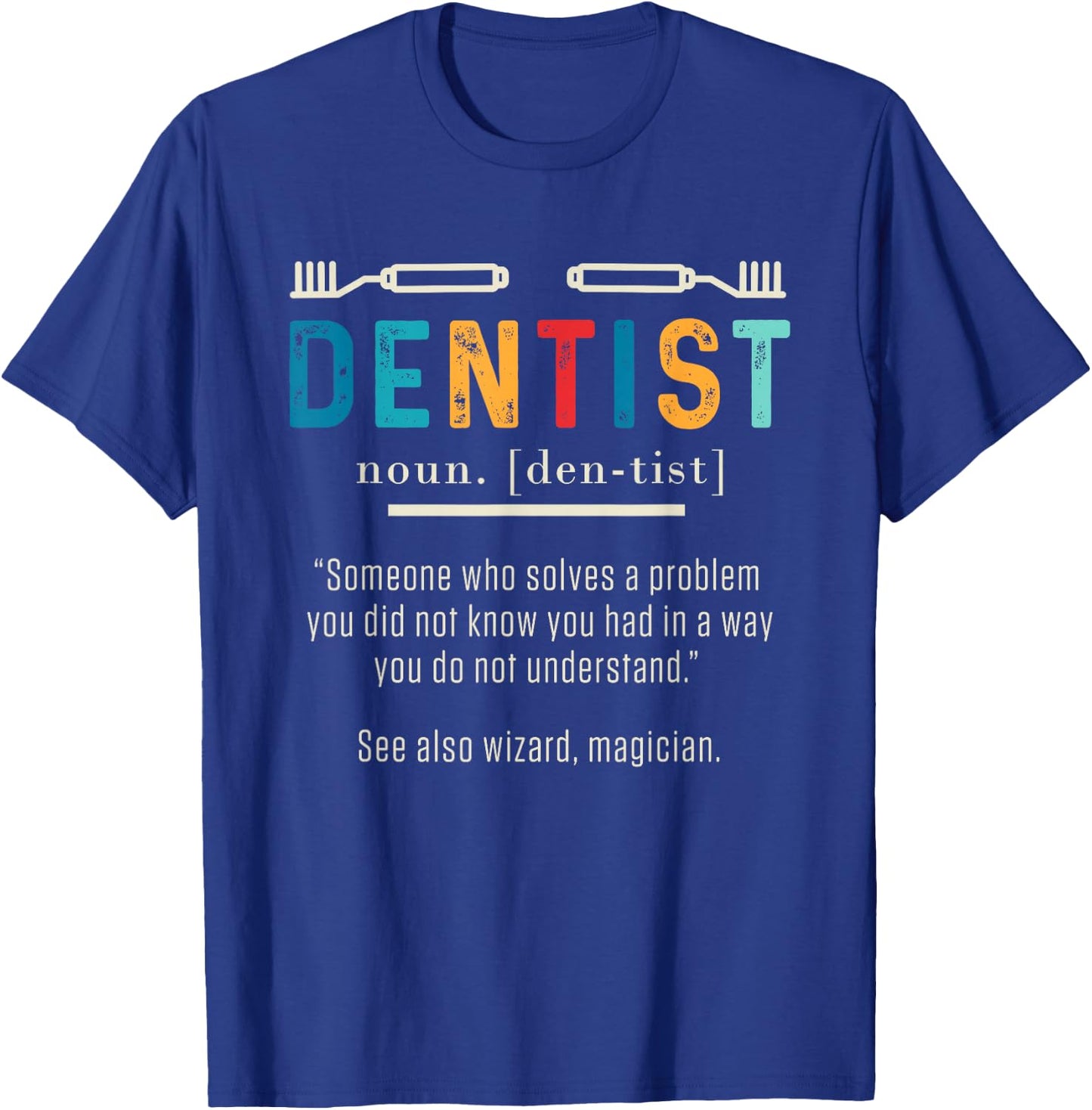 Funny Dentist Definition Dental Assistant Teeth Hygienist T-Shirt - T-Shirt | Royal