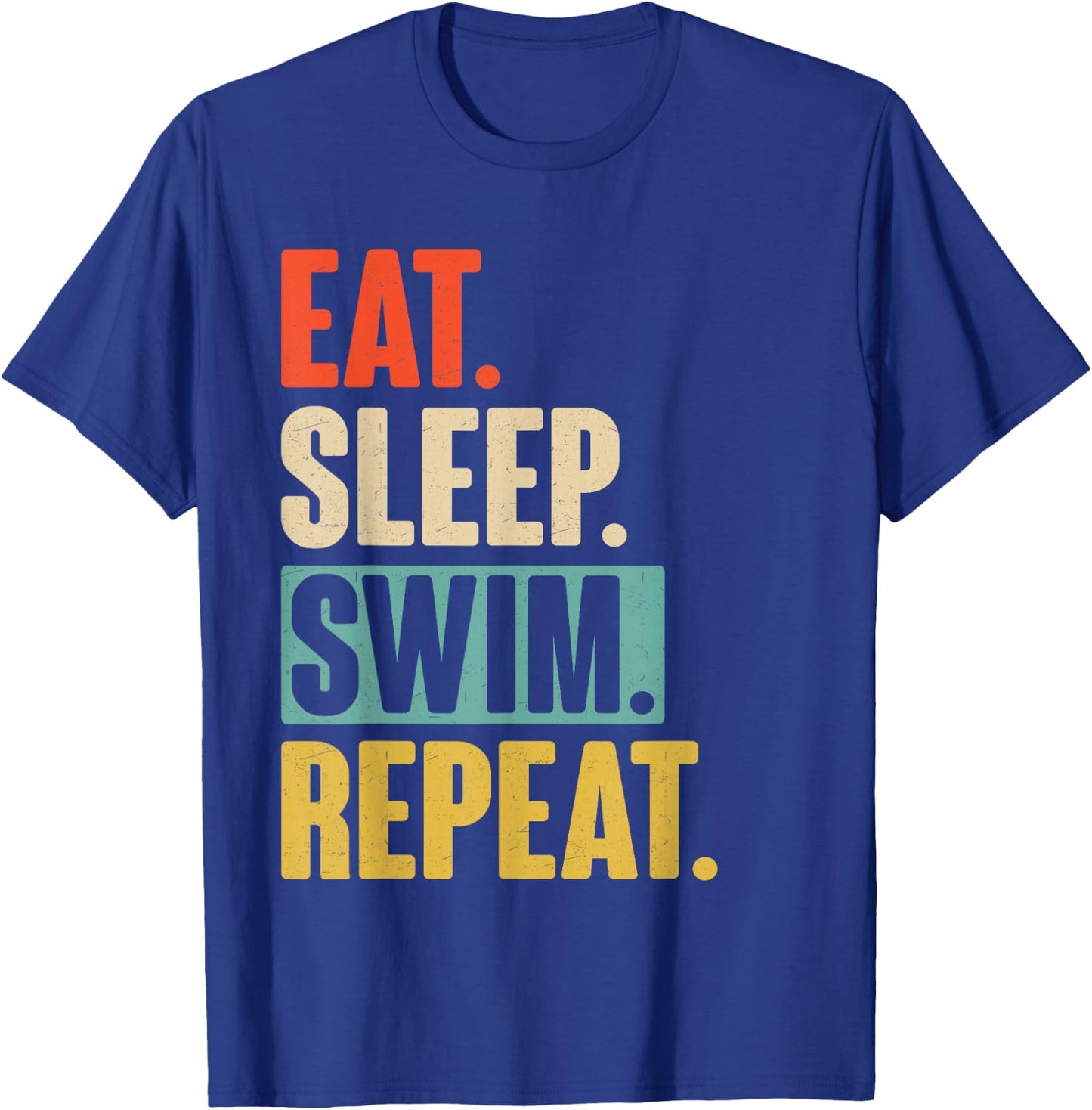 Eat Sleep Swim Repeat - Funny Retro Vintage Swimming Swimmer T-Shirt - T-Shirt | Royal