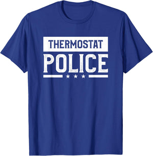 Thermostat Police Funny Cops Law Enforcement Officer T-Shirt - T-Shirt | Royal