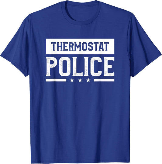 Thermostat Police Funny Cops Law Enforcement Officer T-Shirt - T-Shirt | Royal