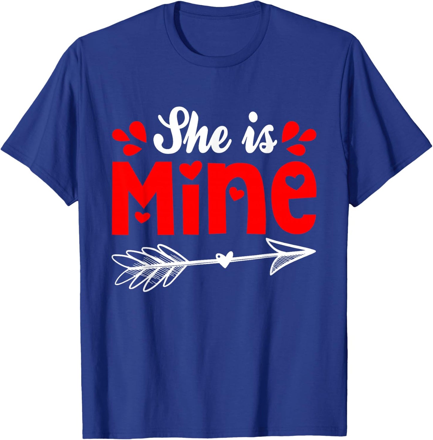 She Is Mine Matching Couple Valentine's Day Her T-Shirt - T-Shirt | Royal
