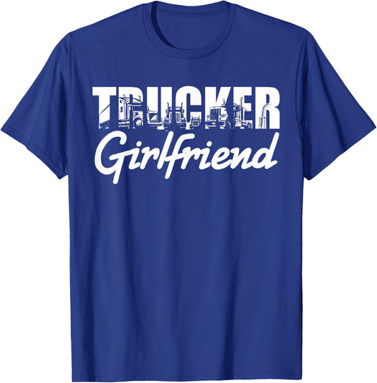 Trucker Girlfriend for Truck Driver T-Shirt - T-Shirt | Royal