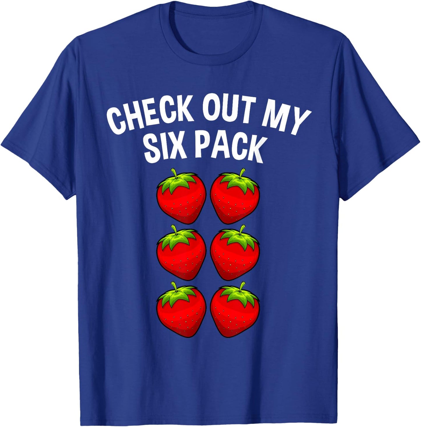 Cute Check Out My Six Pack Art Strawberry Lover Men Women T-Shirt - T-Shirt | Royal