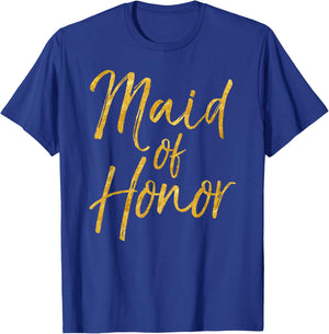 Maid of Honor Shirt Cute Gold Bridesmaid Gift Bridal Party T-Shirt - T-Shirt | Royal