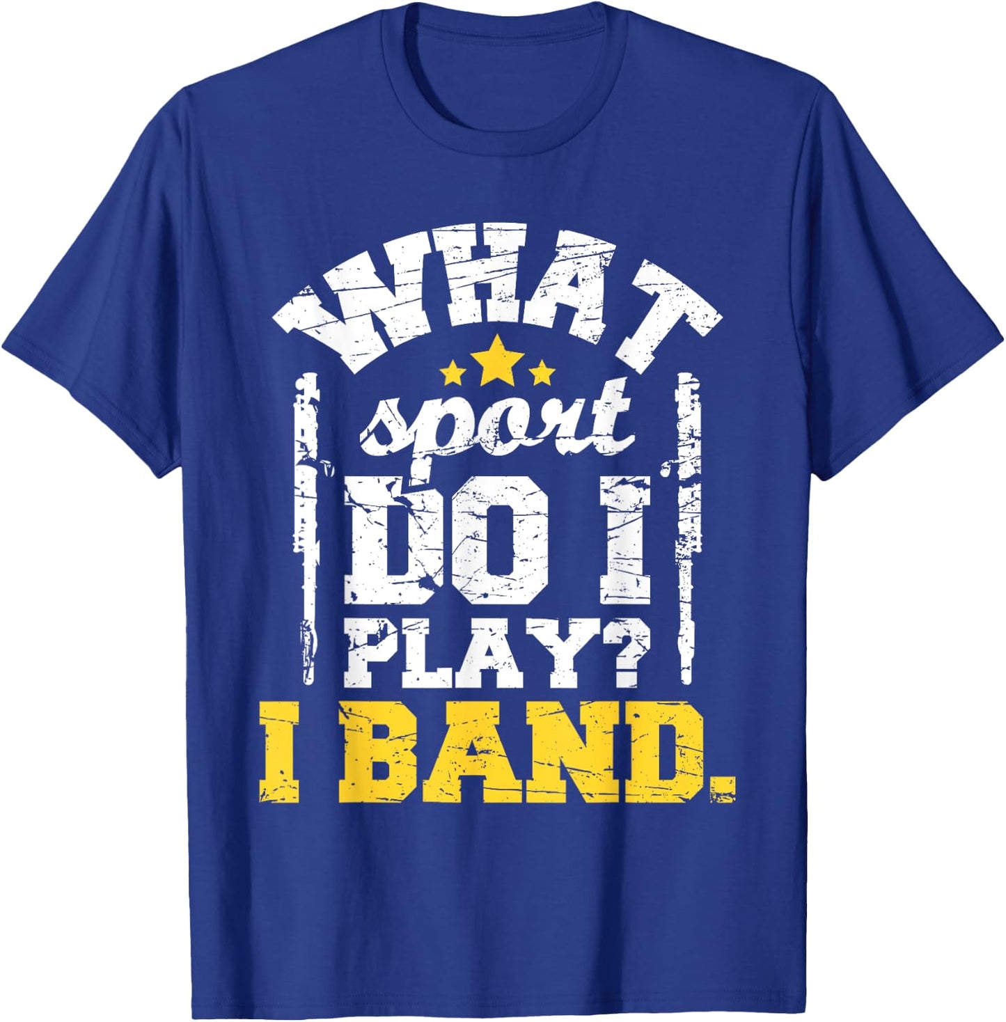 What Sport Do I Play I Band - Flute Flutist Marching Band T-Shirt - T-Shirt | Royal