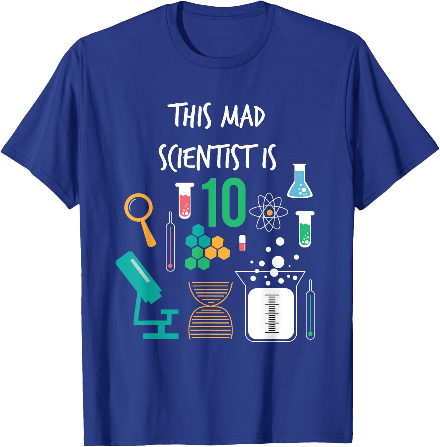 Mad Scientist Is 10 Years Old Funny Science Birthday T Shirt T-Shirt - T-Shirt | Royal