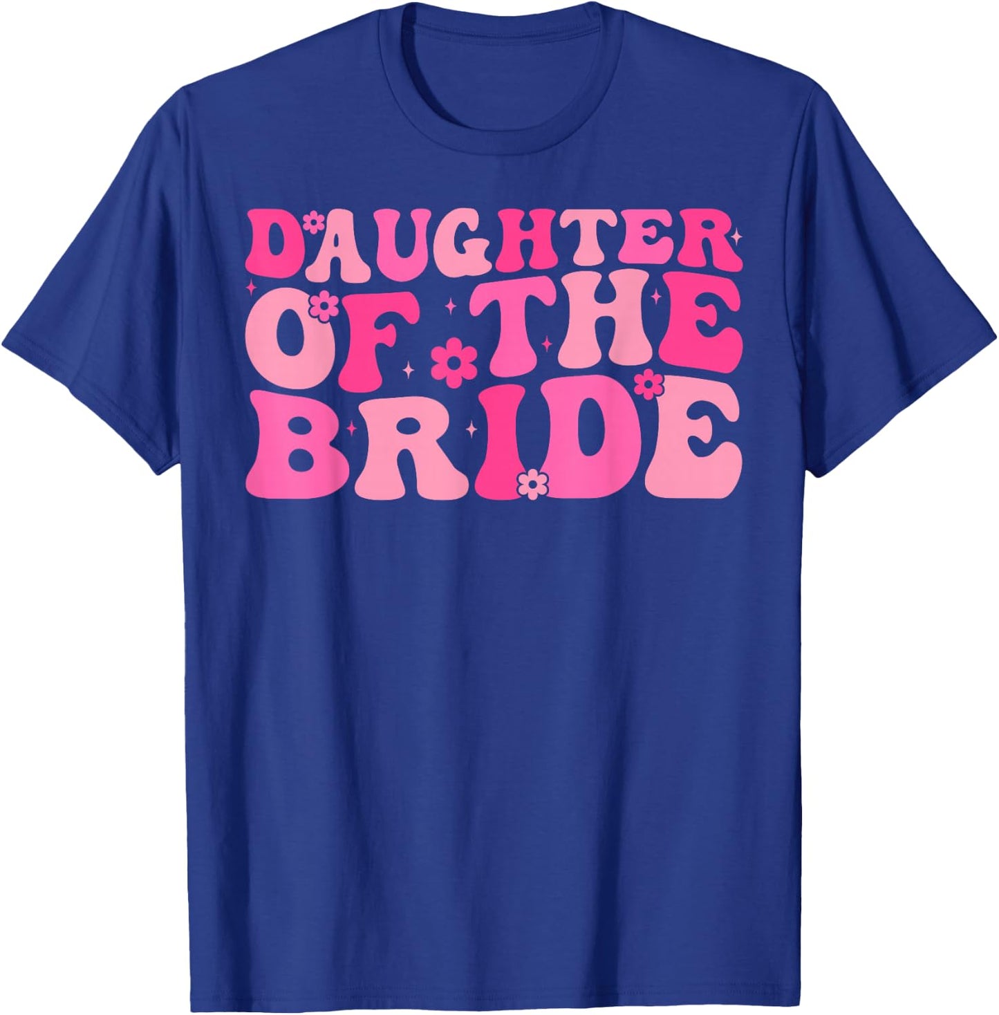 Daughter of the Bride Wedding Party Family Costume Retro T-Shirt - T-Shirt | Royal
