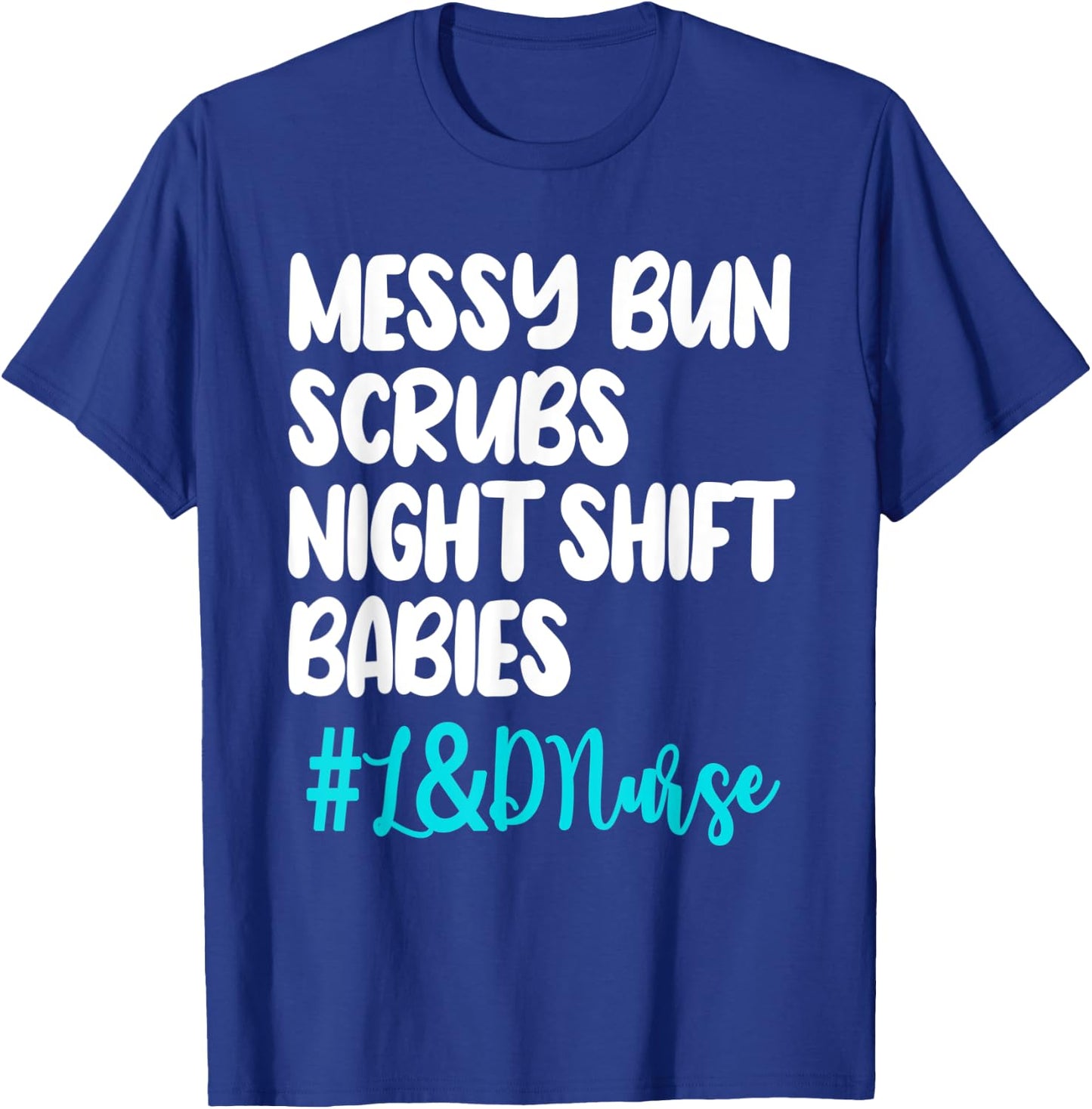 Labor And Delivery Nurse Midwife Obstetric Birth Perinatal T-Shirt - T-Shirt | Royal