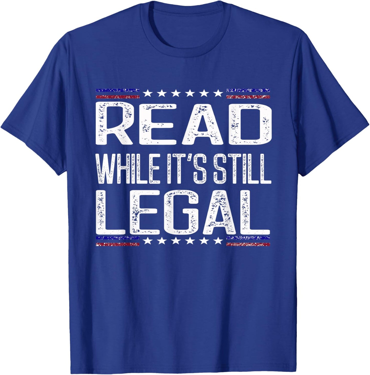 Read While It's Still Legal Political Anti-Book Banning T-Shirt - T-Shirt | Royal