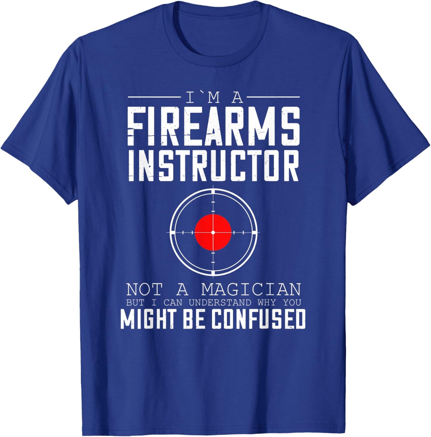 Firearm Instructor Gun Shooting Safety Weapon Training T-Shirt - T-Shirt | Royal