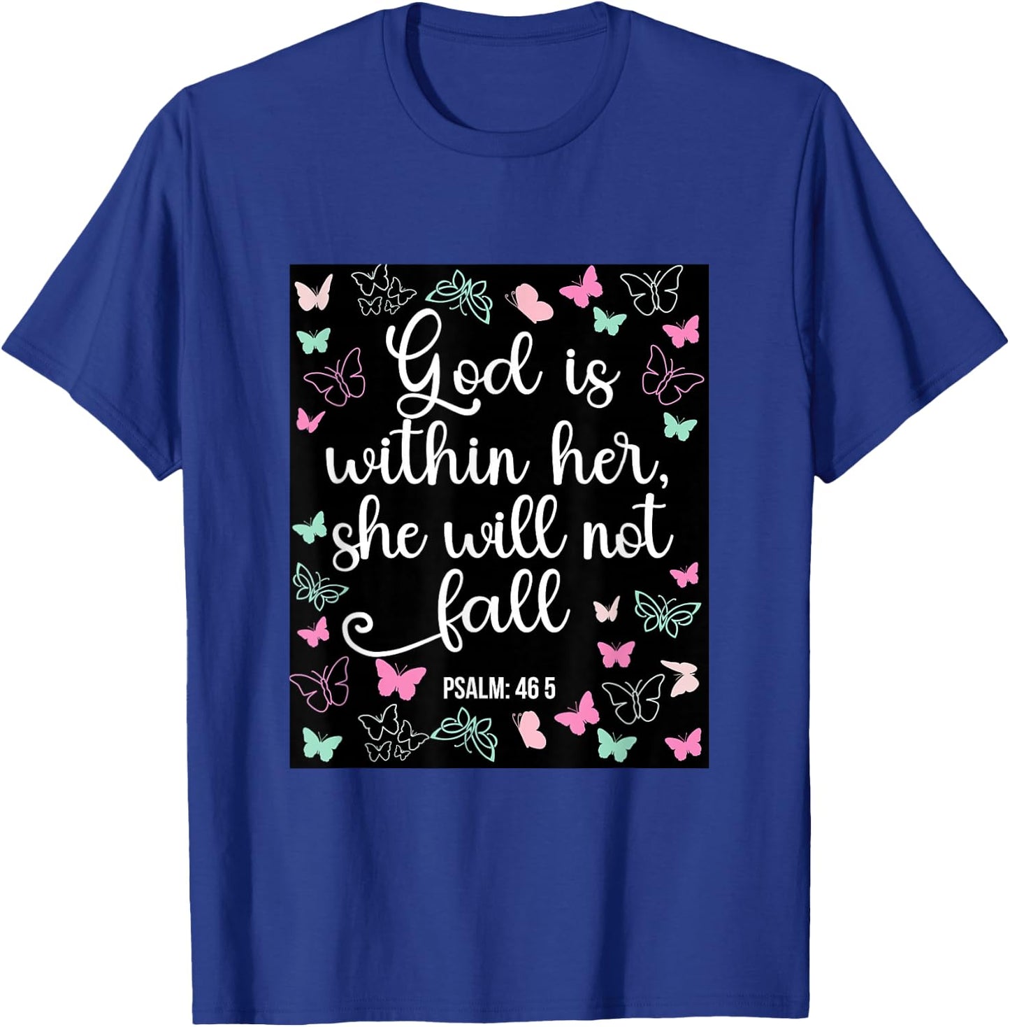 God Is Within Her She Will Not Fall 46 5 Bible Verse Women T-Shirt - T-Shirt | Royal