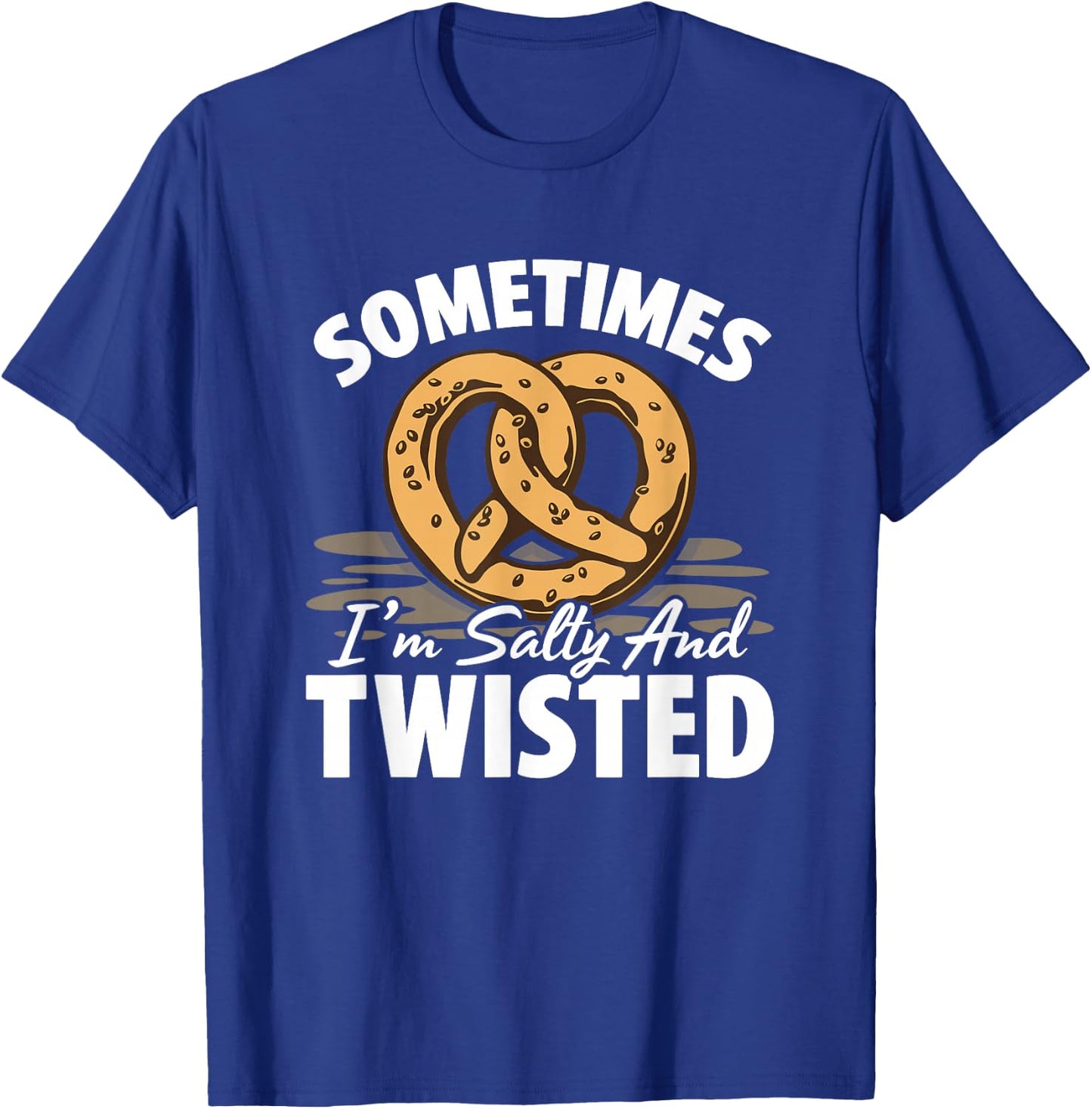 Snack Oktoberfest Baking Pretzel Salty And Twisted Pretzels T-Shirt - T-Shirt | Royal