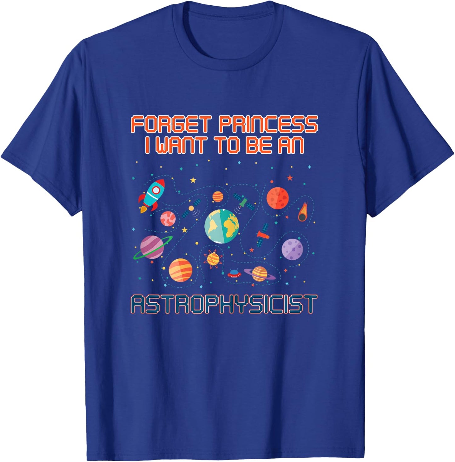 I Want To Be An Astrophysicist Shirt Solar System Girls Gift T-Shirt - T-Shirt | Royal