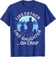 Fathers Day Fishing Father Like Father Like Daughter Oh Crap T-Shirt - T-Shirt | Royal