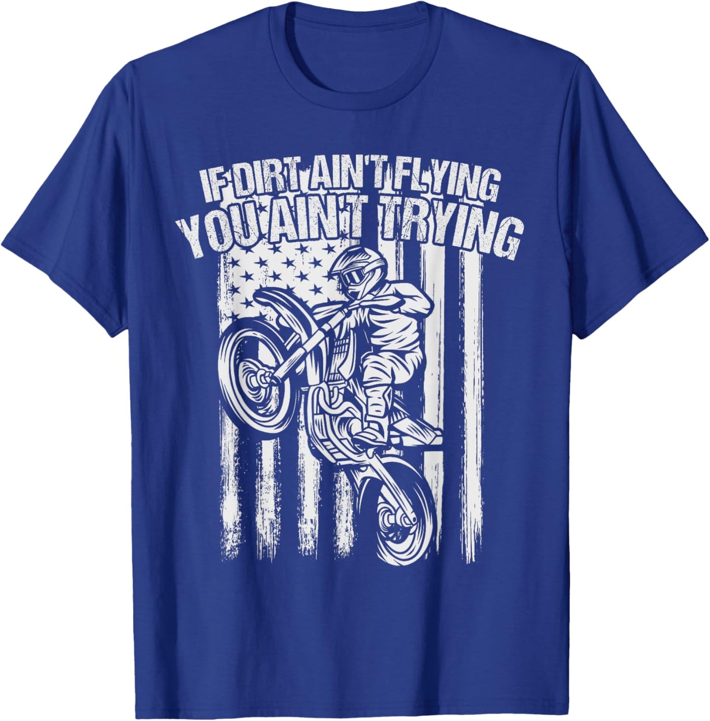 If Dirt Aint Flying You Aint Trying Shirt For Dirt Bike Kids T-Shirt - T-Shirt | Royal