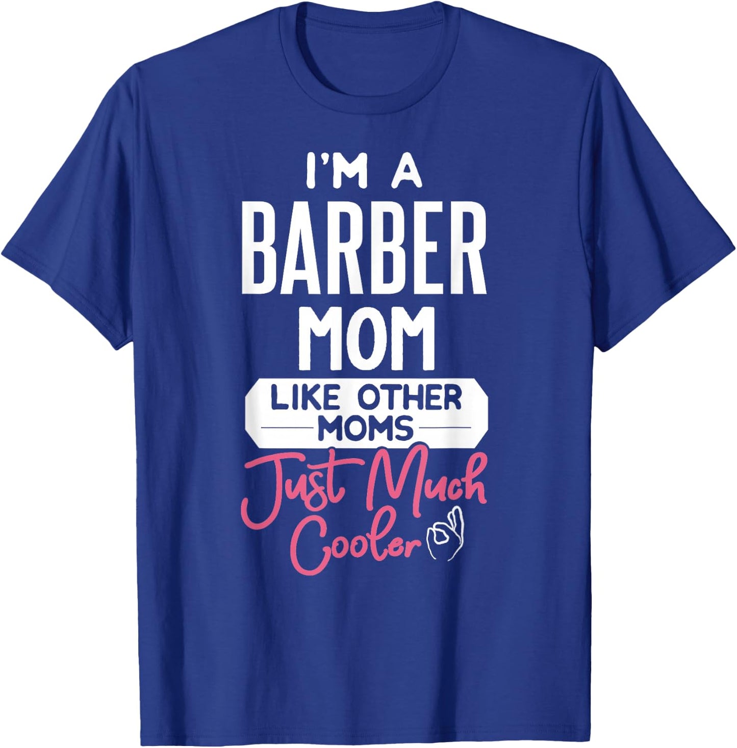 Cool Mothers Day Design Barber Mom T-Shirt - T-Shirt | Royal