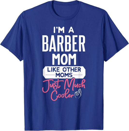 Cool Mothers Day Design Barber Mom T-Shirt - T-Shirt | Royal