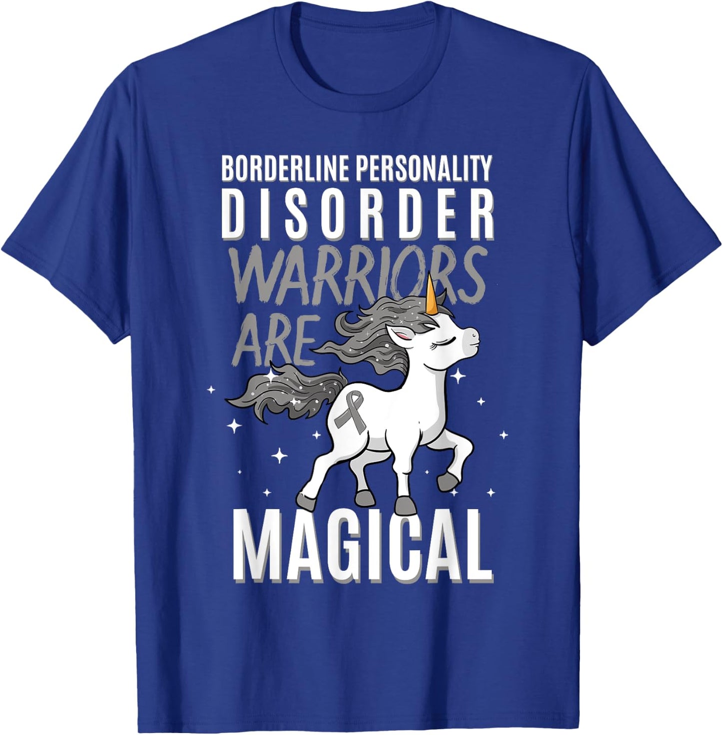 Borderline Personality Disorder Warrior EUPD Unicorn Lover T-Shirt - T-Shirt | Royal