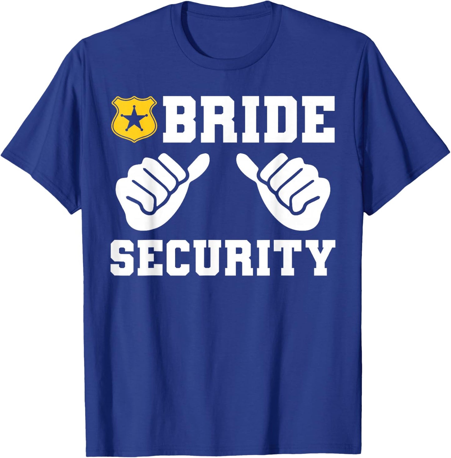 Bride Security Funny Wedding Bridal Bachelorette Party T-Shirt - T-Shirt | Royal
