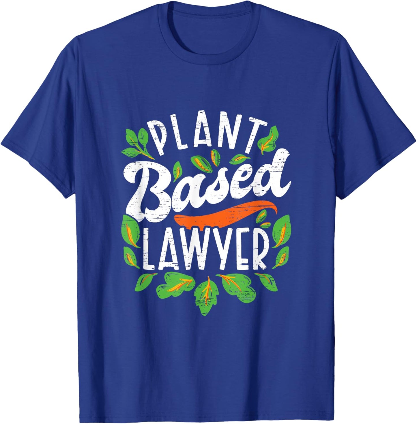 Plant Based Lawyer Vegan T-Shirt - T-Shirt | Royal