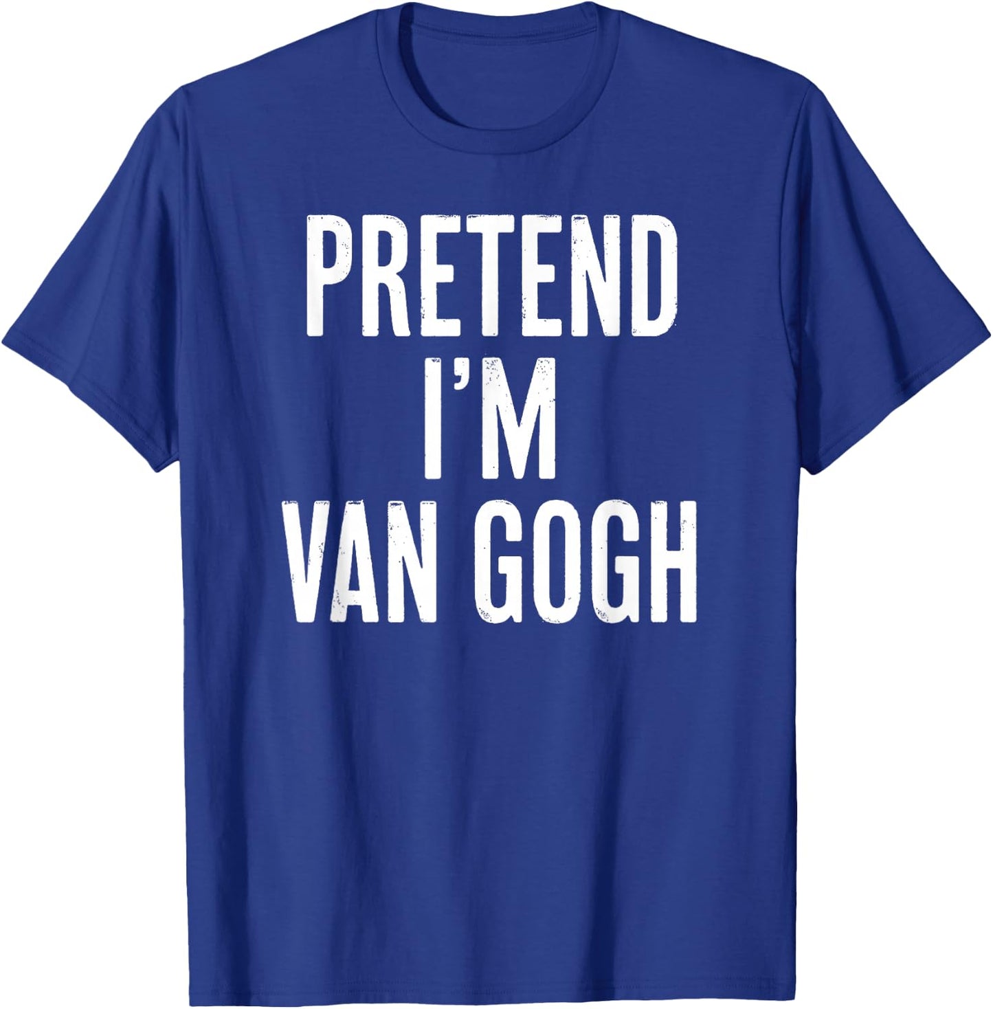 Simple Easy Pretend I'm Van Gogh Halloween Costume T-Shirt - T-Shirt | Royal