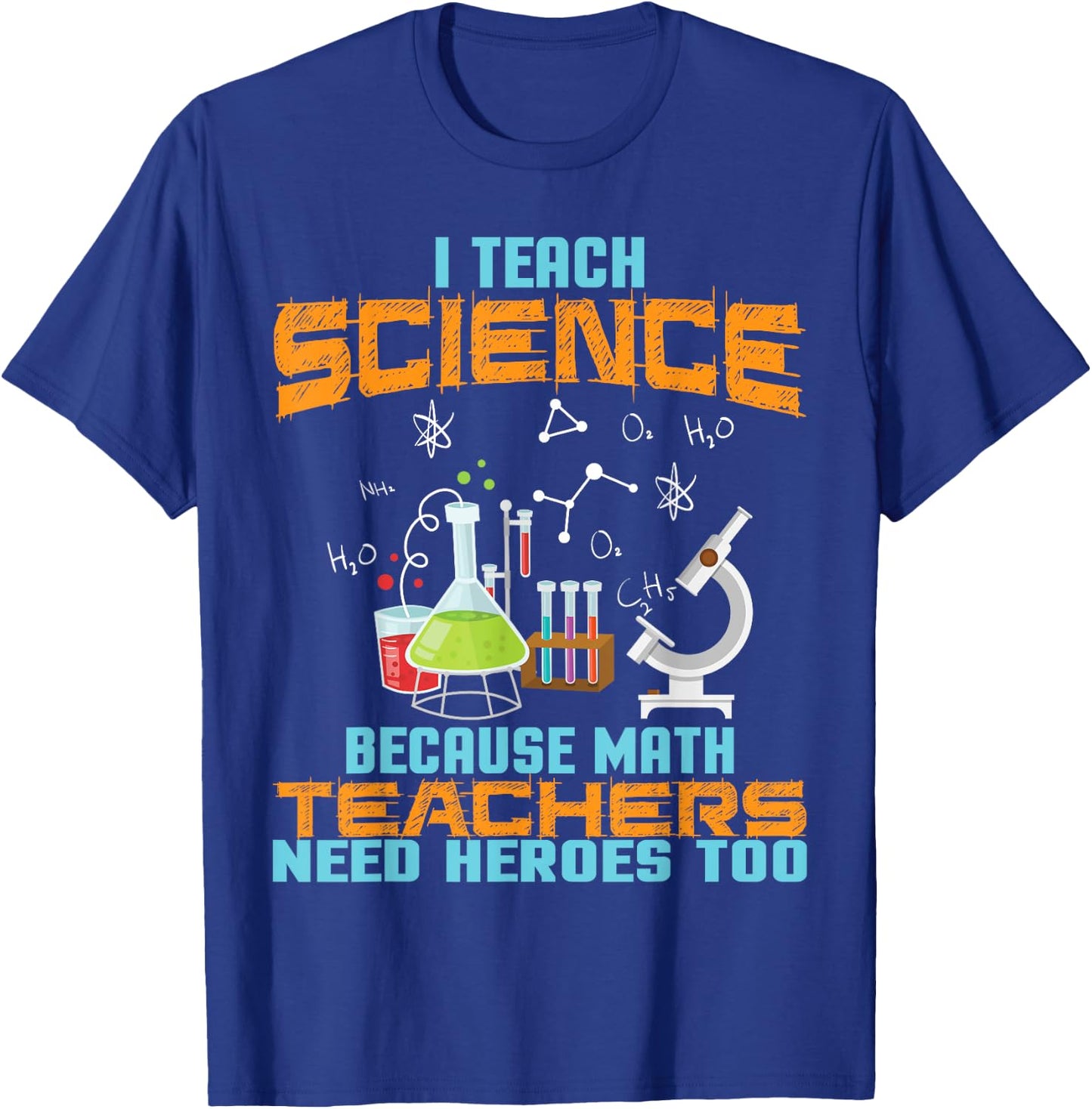 I Teach Science because math Teachers need Heros too Teachers Women T-Shirt - T-Shirt | Royal