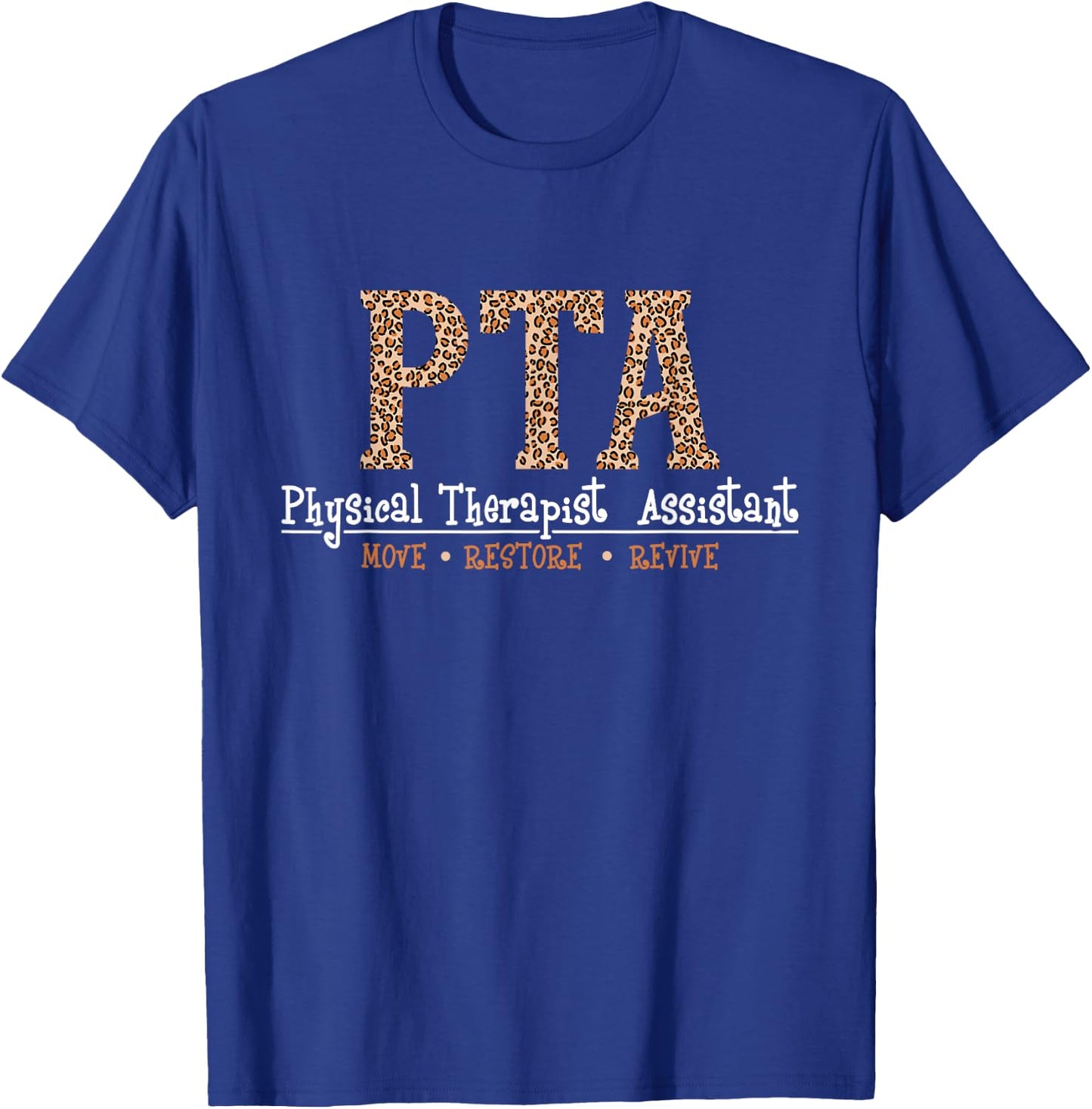 Funny Physical Theraphy Shirts - Men's Black Cotton Polyester - Short Sleeve - Small - Classic Fit - Novelty Design - Physical Therapist Assistant - Move Restore Revive T-Shirt - T-Shirt | Royal