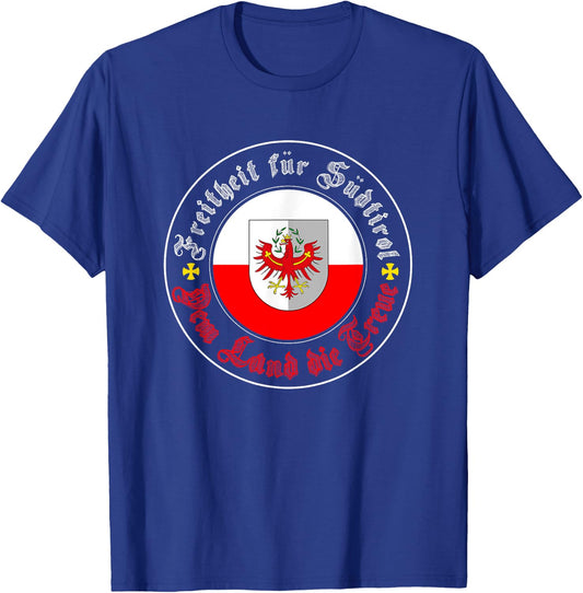 Freedom of the Land of South Tyrol Tyrol Loyalty Gift T-Shirt - T-Shirt | Royal