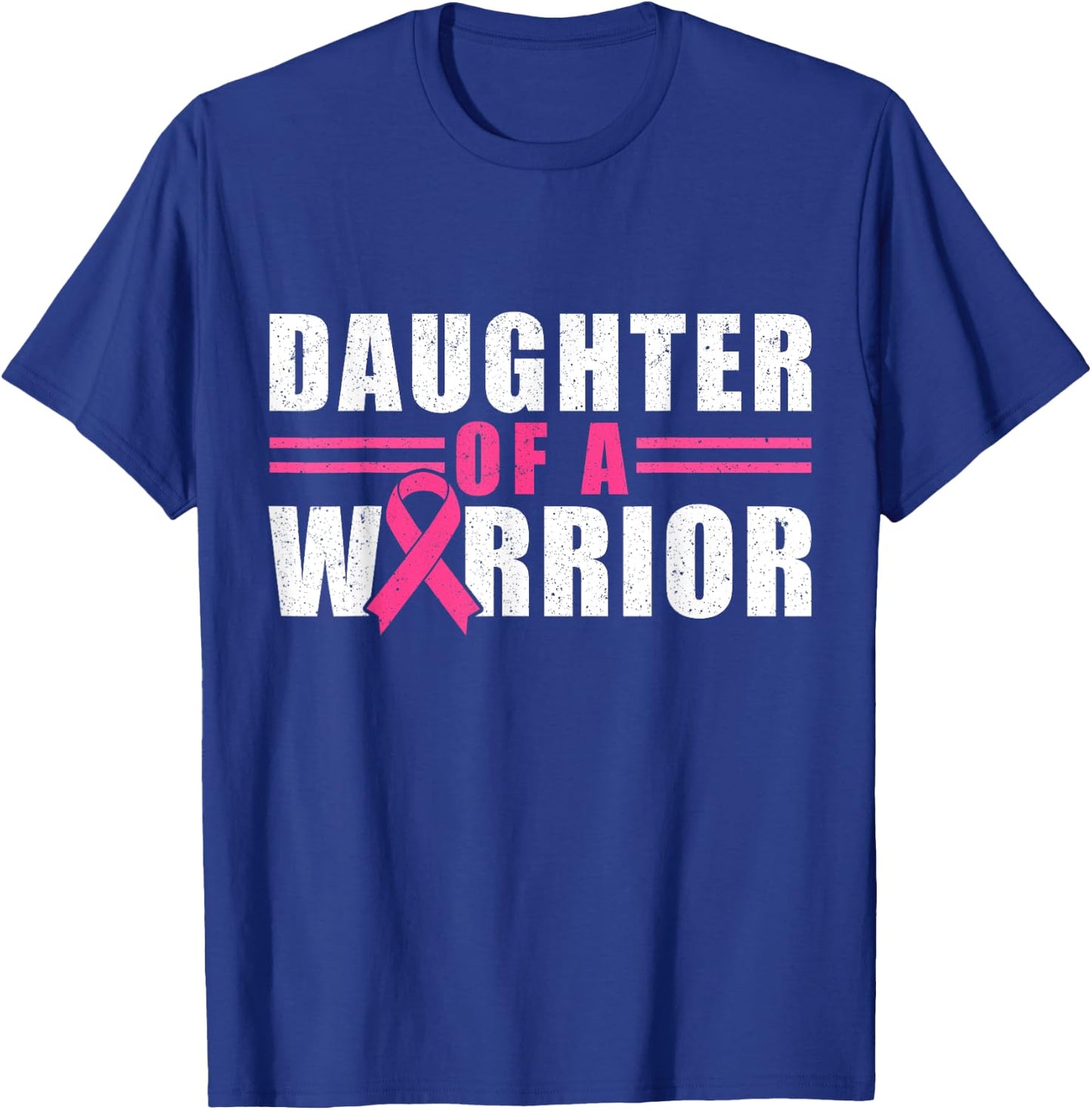 Daughter Of A Warrior Breast Cancer Awareness Month T-Shirt - T-Shirt | Royal