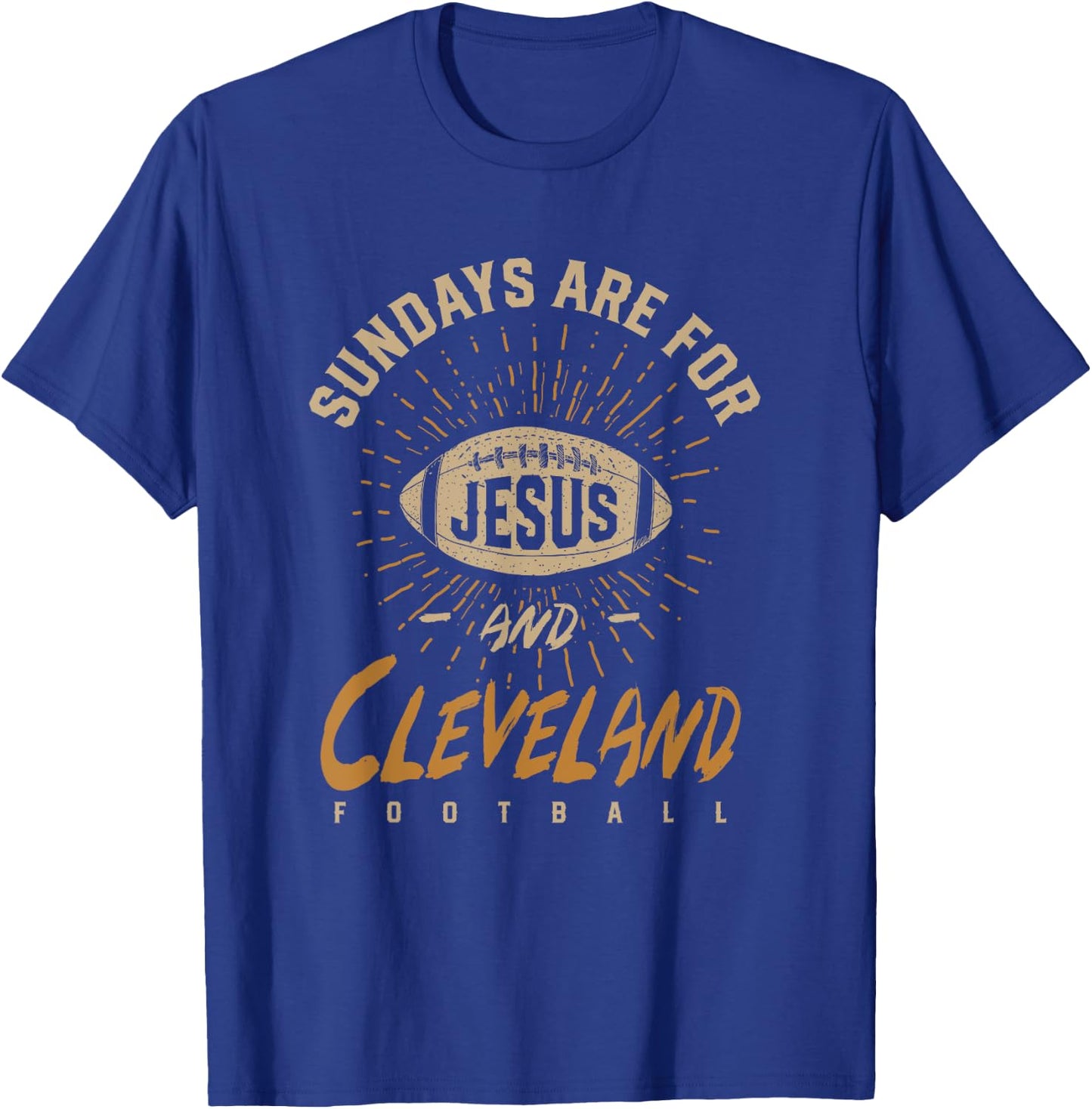 Sundays are for Jesus and Cleveland Football Ohio Hometown T-Shirt - T-Shirt | Royal