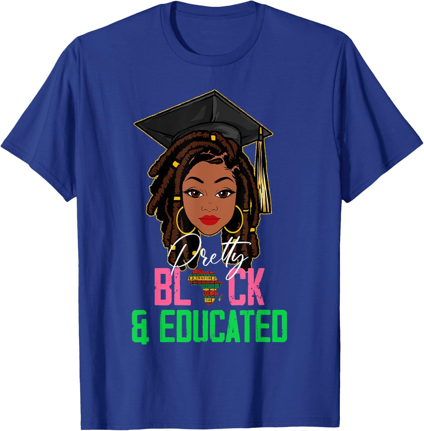 Pretty Black and Educated Pink & Green Black History Month T-Shirt - T-Shirt | Royal