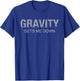 Gravity gets me Down Funny Science Physics Vintage Space Pun T-Shirt - T-Shirt | Royal