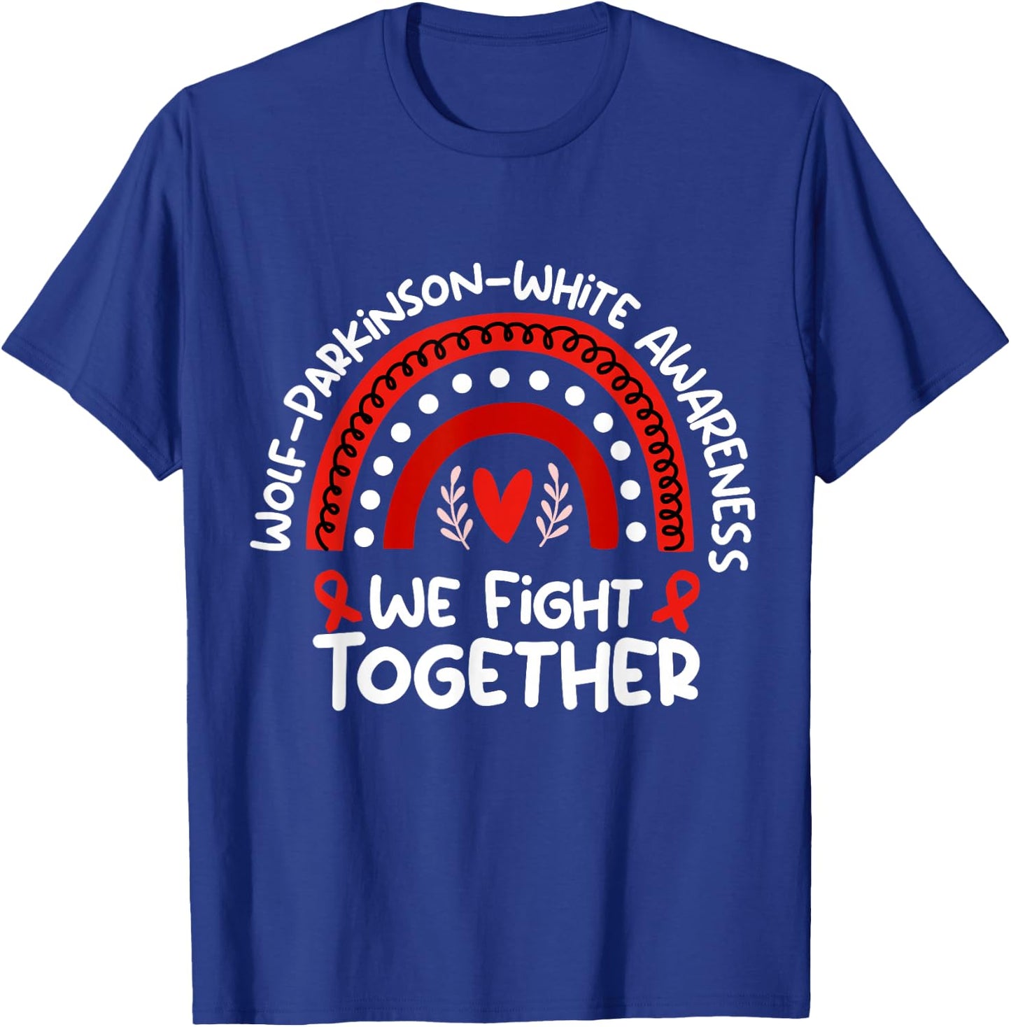 Wear Red For Wolf-Parkinson-White Awareness T-Shirt - T-Shirt | Royal