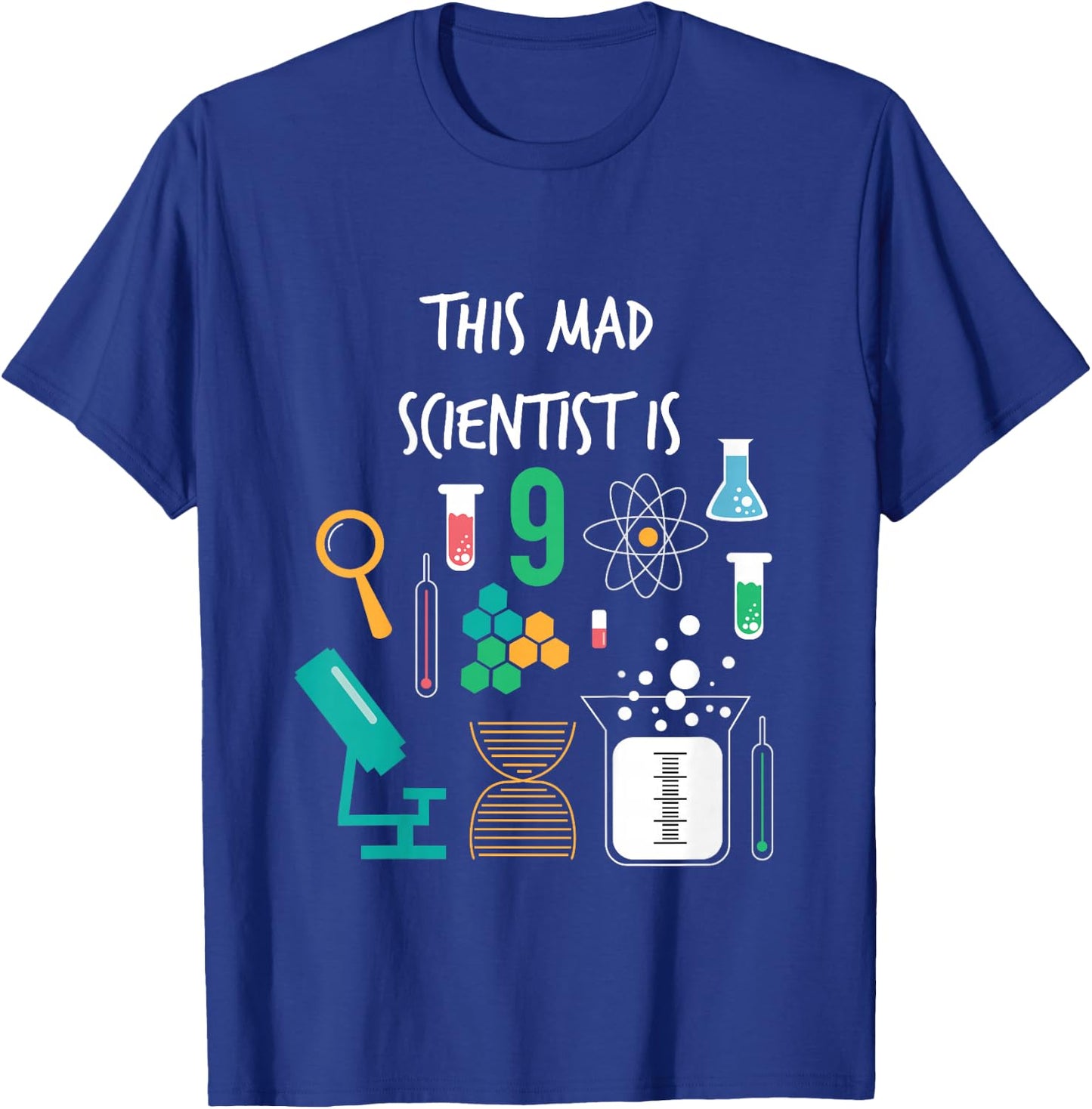 Mad Scientist Is 9 Years Old Funny Science Birthday T Shirt T-Shirt - T-Shirt | Royal