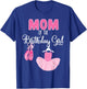 Mom of the Birthday Girl Ballerina Bday Party Ballet Dancer T-Shirt - T-Shirt | Royal