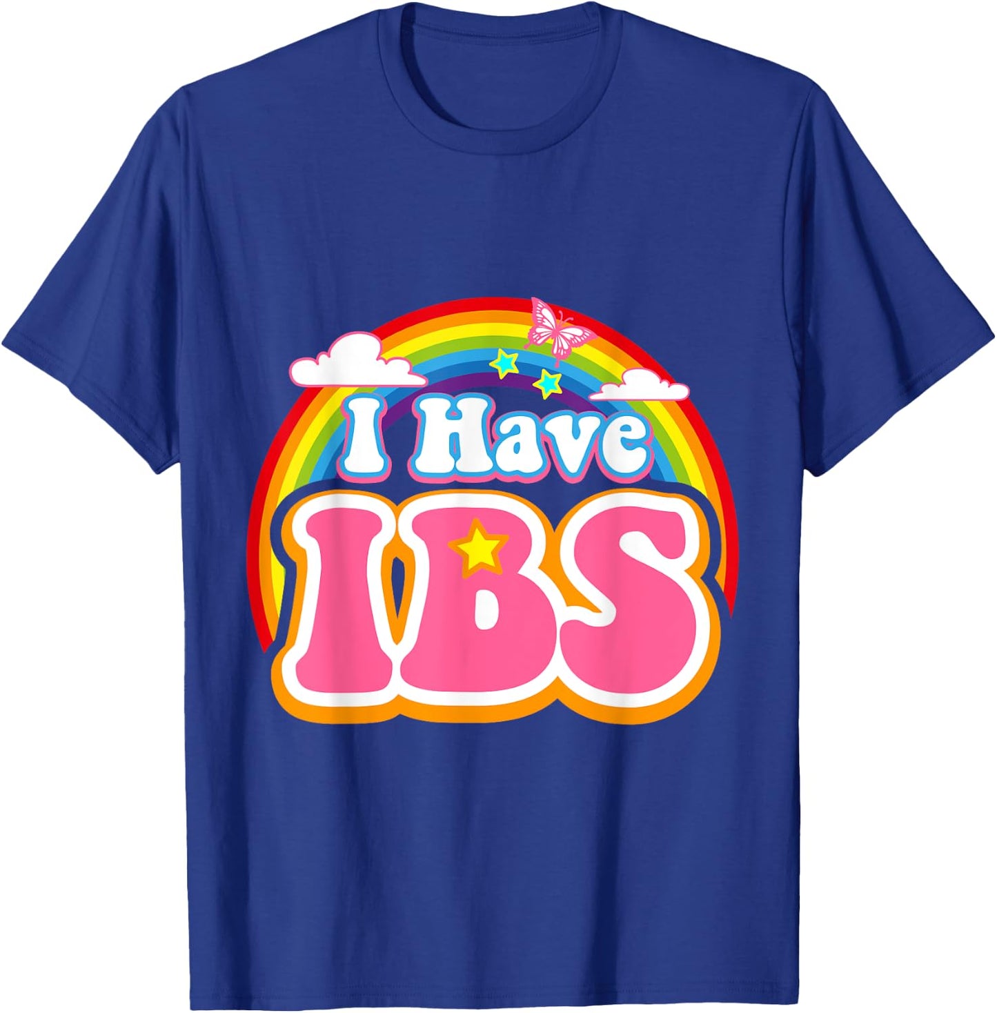 I Have IBS - Irritable Bowel Syndrome Awareness Month T-Shirt - T-Shirt | Royal