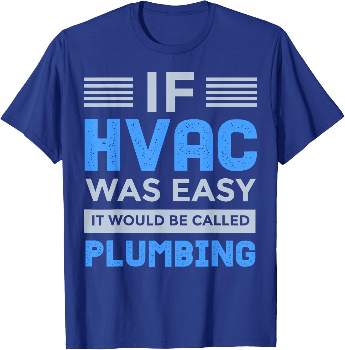 Funny HVAC Gift Cool HVAC Easy Technician Gag T-Shirt - T-Shirt | Royal