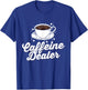 Funny Coffee Lover Graphic Women Men Caffeine Fans Baristas T-Shirt - T-Shirt | Royal